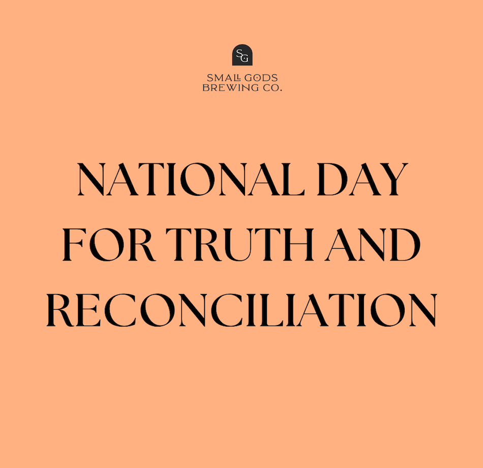National Day For Truth And Reconciliation Small Gods Brewing Co national-day-for-truth-and-reconciliation-small-gods-brewing-co